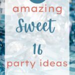 16 Amazing Sweet 16 Party Ideas