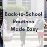Back to School Routines Made Easy