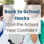 Back to School Hacks - Start the School Year Confident