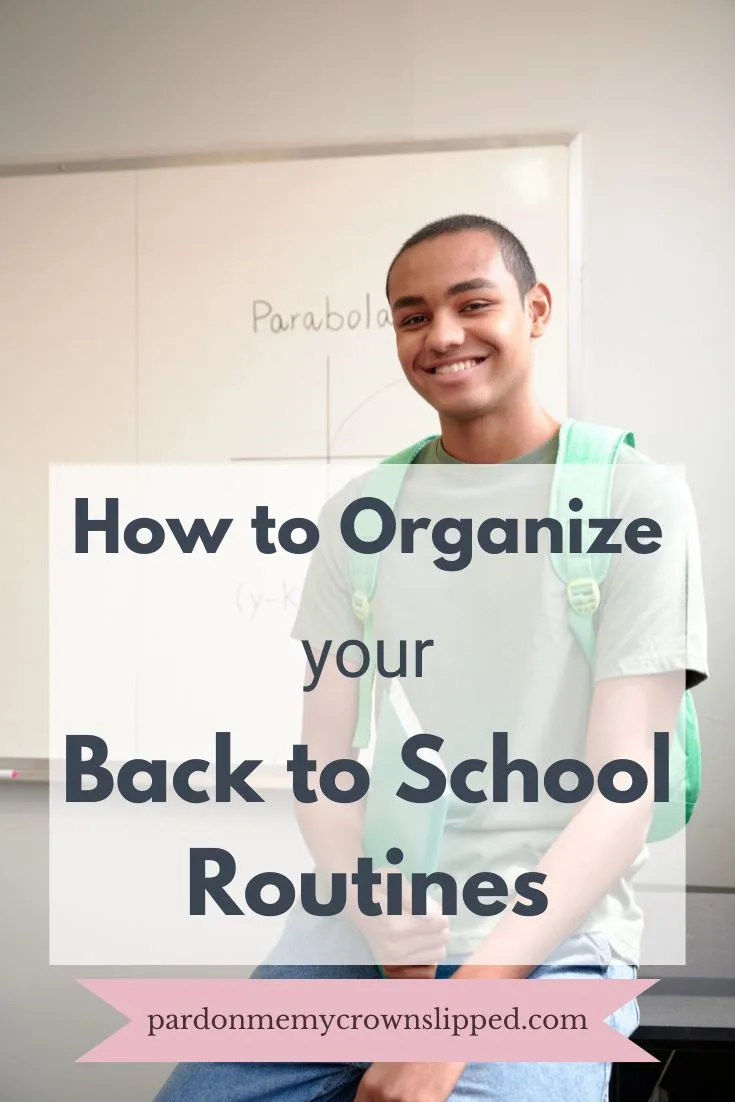 How to Organize Your Back to School Routines