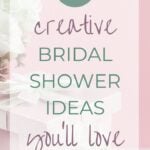 27 Creative Bridal Shower Ideas You'll Love
