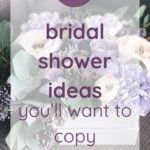 27 Bridal Shower Ideas You'll want to copy
