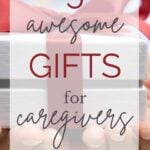 5 Awesome Gifts for Caregivers