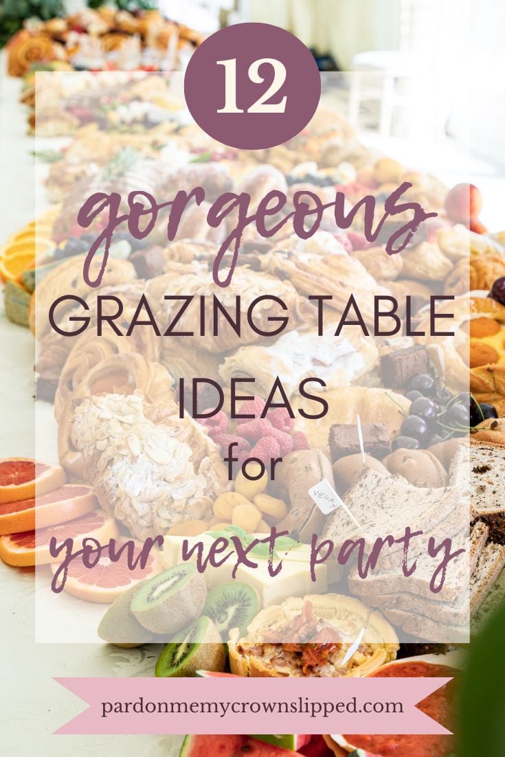 12 Gorgeous Grazing Table Ideas for Your Next Party