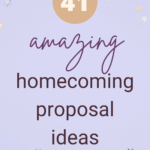 41 Amazing Homecoming Proposal Ideas
