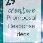 29 Creative Promposal Response Ideas