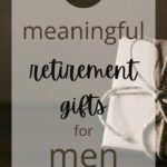 19 Meaningful Retirement Gifts for Men