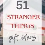 51 Stranger Things Gift Ideas