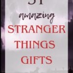 51 Amazing Stranger Things Gifts