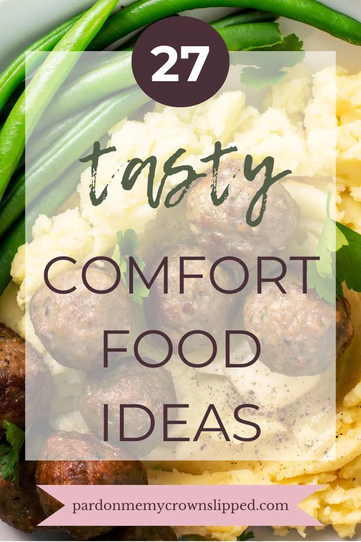 27 Tasty Comfort Food Ideas