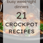 Busy Weeknight Dinners - 21 Crockpot Recipes
