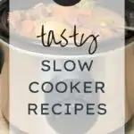 21 Tasty Slow Cooker Recipes