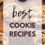 23 Best Cookie Recipes