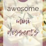 24 Awesome Mini Desserts
