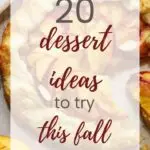 20 Dessert Ideas to Try this Fall