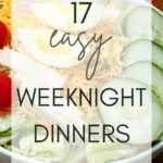 17 Easy Weeknight Dinners