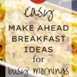 21 Easy Make Ahead Breakfast Ideas for Busy Mornings