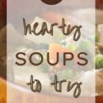 20 Hearty Soups to Try