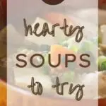 20 Hearty Soups to Try