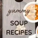 20 Yummy Soup Recipes