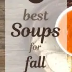 20 Best Soups for Fall