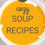 20 Cozy Soup Recipes