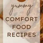 27 Yummy Comfort Food Recipes