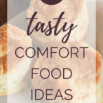 27 Tasty Comfort Food Ideas