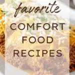 Favorite Comfort Food Recipes