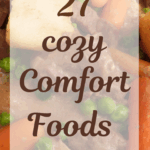 27 Cozy Comfort Foods