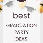 70 Best Graduation Party Ideas